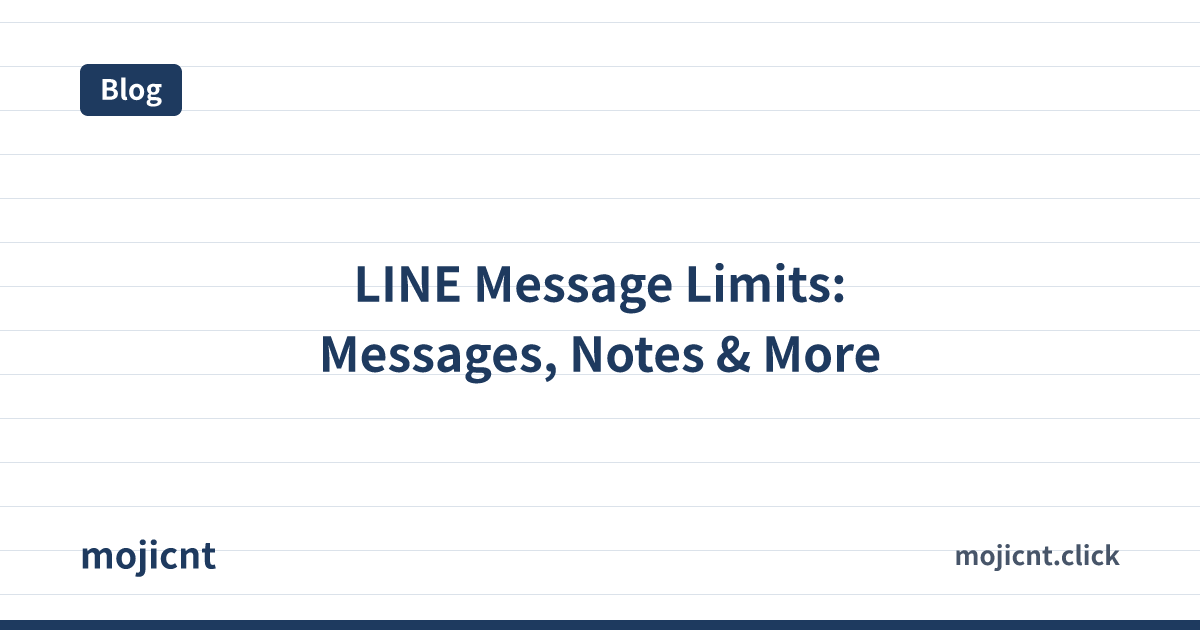 LINE Message Limits: Messages, Notes & More | mojicnt