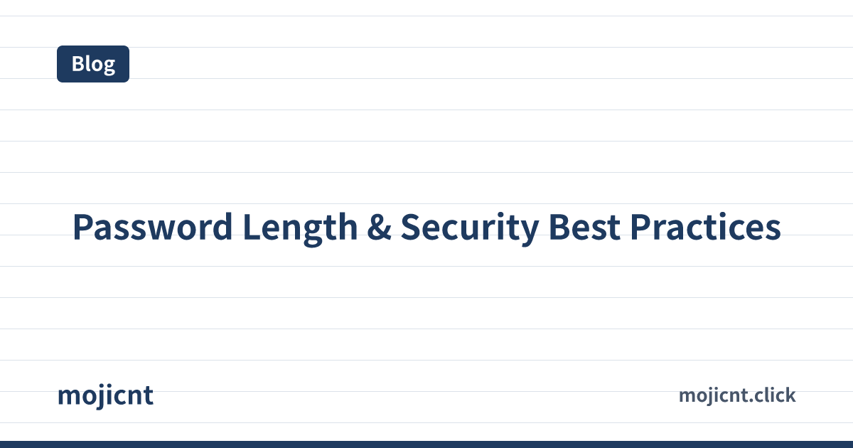 Password Length & Security Best Practices | mojicnt